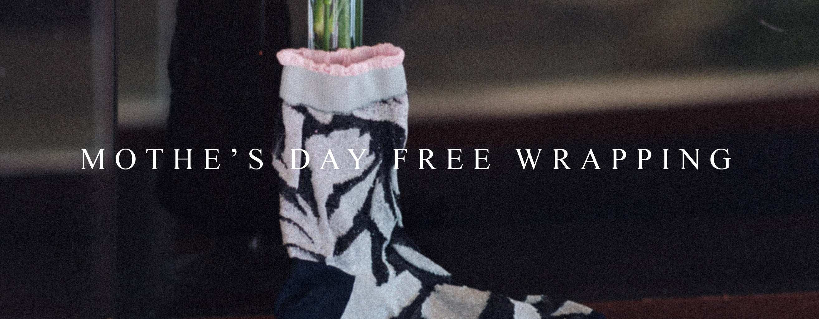 MOTHER'S DAY FREE WRAPPING