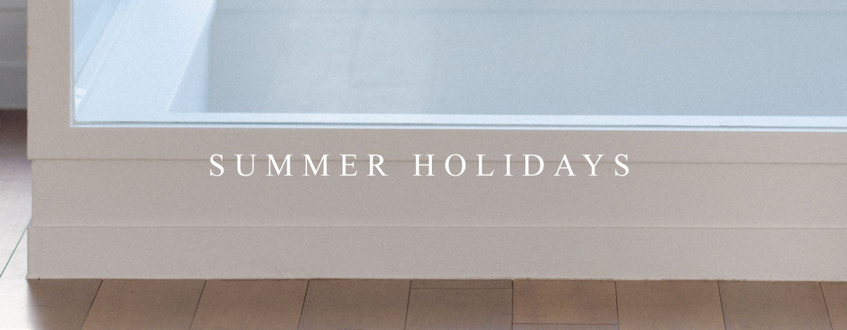 SUMMER HOLIDAYS